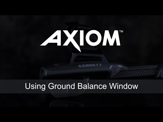 Axiom: Using Ground Balance Window