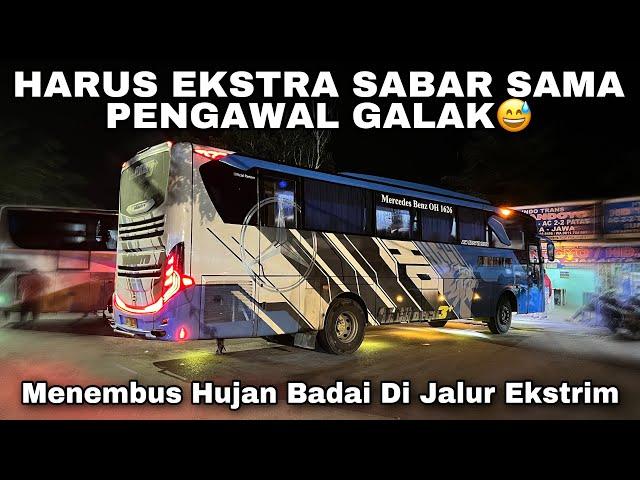 Hujan Badai Di Jalur Ekstrim ️ Harus Ekstra Sabar Sama Pengawal Galak | trip Handoyo AA 7519 OA