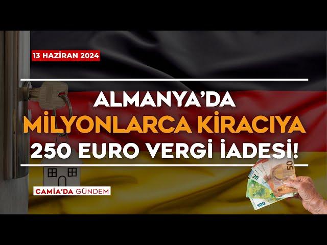 Almanya’da Milyonlarca Kiracıya 250 Euro Kira İadesi! - 13 Haziran 2024