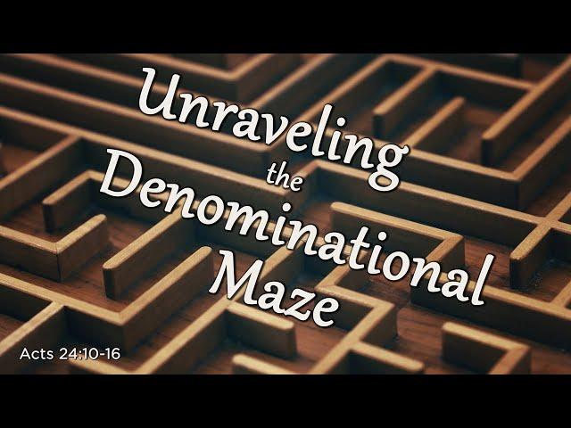 Unraveling the Denominational Maze