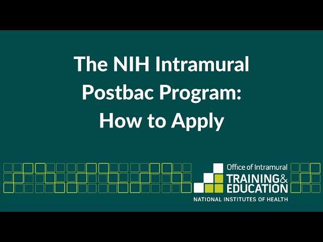 The NIH Intramural Postbac Program: How to Apply