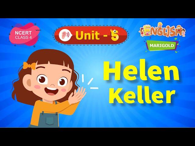 Helen Keller - Marigold Unit 5 - NCERT Class 4 [Listen]