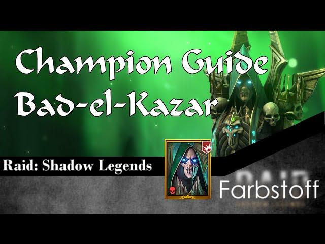 Raid: Shadow Legends - Champion Guide - Bad-el-Kazar