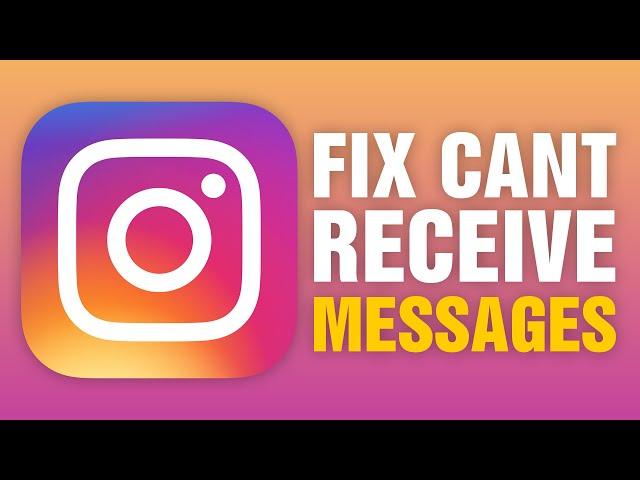 How To Fix Can't Receive Messages in Instagram