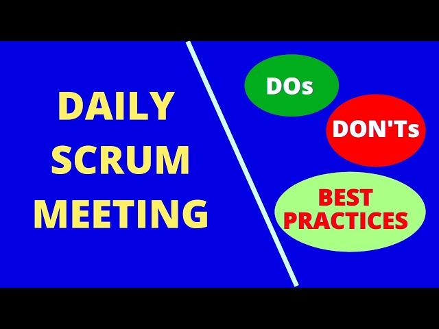 DO's and DON'Ts in daily Scrum Meeting (DAILY SCRUM MEETING IDEAS) | Daily Scrum Meeting Tips