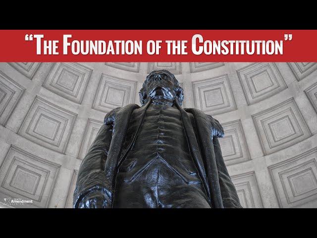 Thomas Jefferson: "The Foundation of the Constitution"