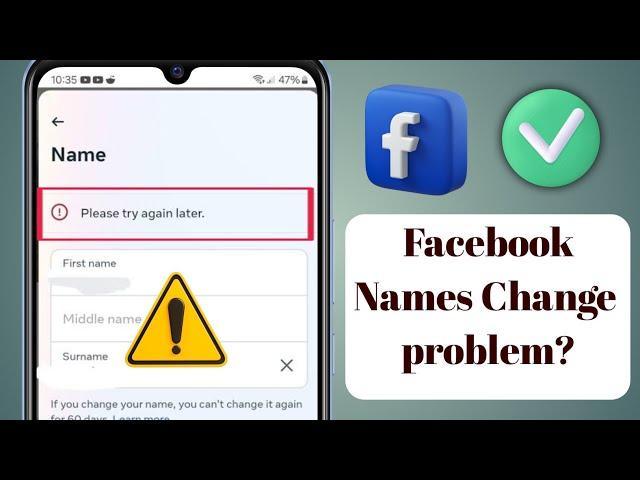 Facebook Name Change Problem Please Try Again Later [Fixed 2025]