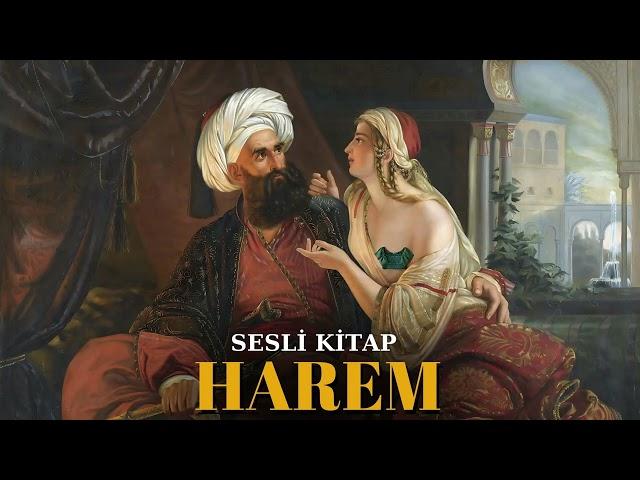 Osmanlı'da Harem ve Haremde Günlük Yaşam - Sesli Kitap