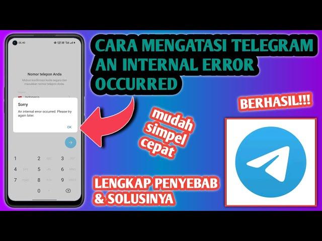 Update! Cara Mengatasi An Internal Error Occurred Di Telegram | telegram an internal error occurred