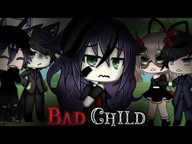 Bad Child || GLMV