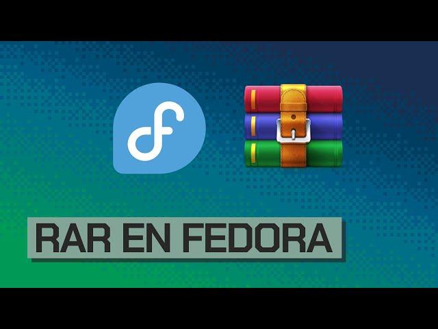 Extraer RAR en Fedora 38, 37