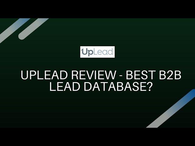 UpLead Review - Best B2B Lead database?