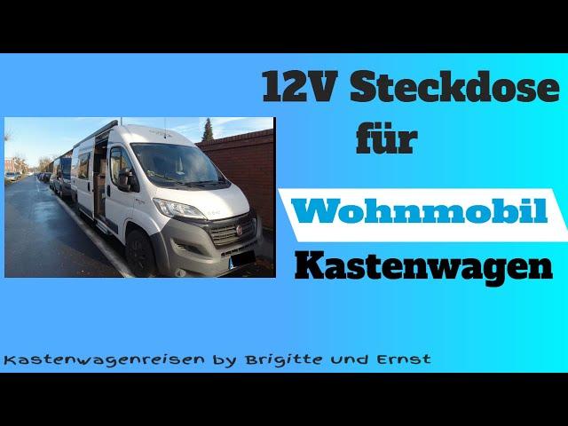 Pössl Wohnmobil Kastenwagen 12V Steckdose Nachrüsten Van Life Kastenwagenreisen Roadcar R640