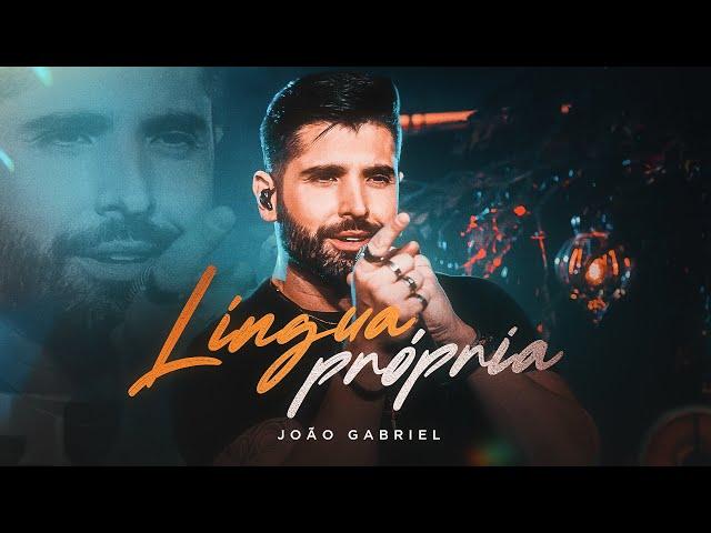 João Gabriel - Língua Própria