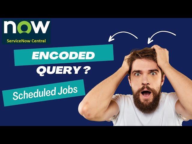 ServiceNow - GlideRecord - addEncodedQuery, addOrCondition Demonstration | Scheduled Jobs - Part 14