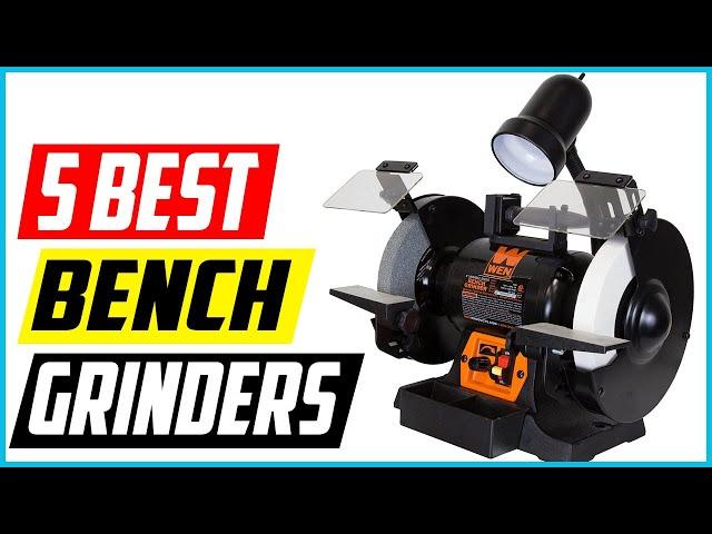 Top 5 Best Bench Grinders Review 2022