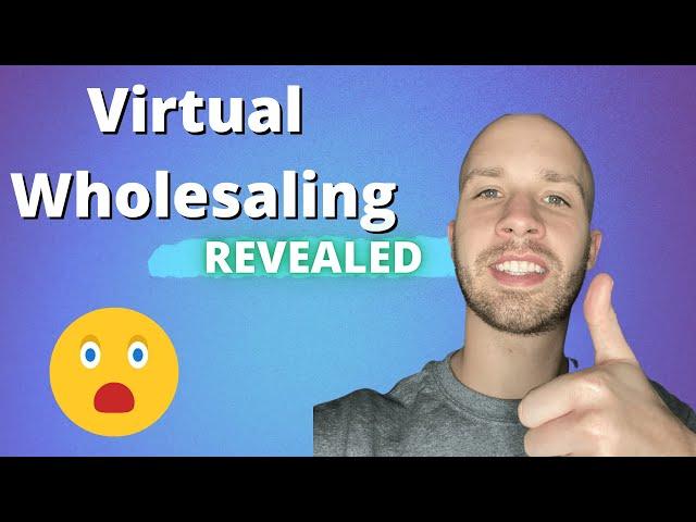 Virtual Wholesaling Real estate for beginners REVEALED (2021)