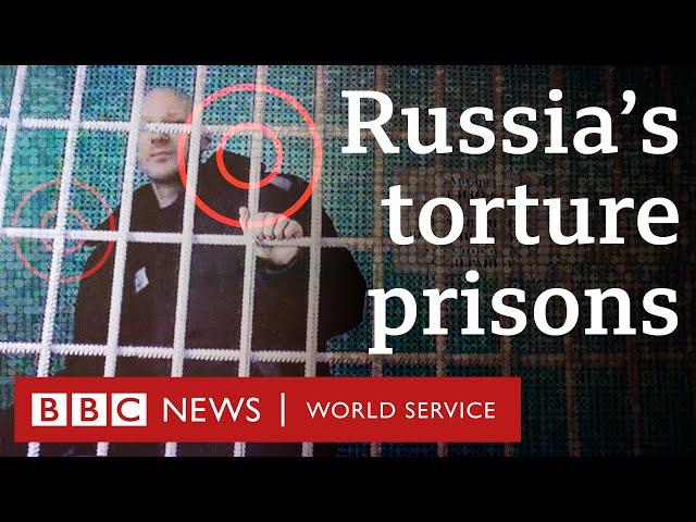 Russia’s torture prisons - BBC World Service Documentaries