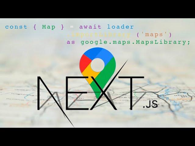 IN 15 MINUTES! Add Google Maps to NextJS