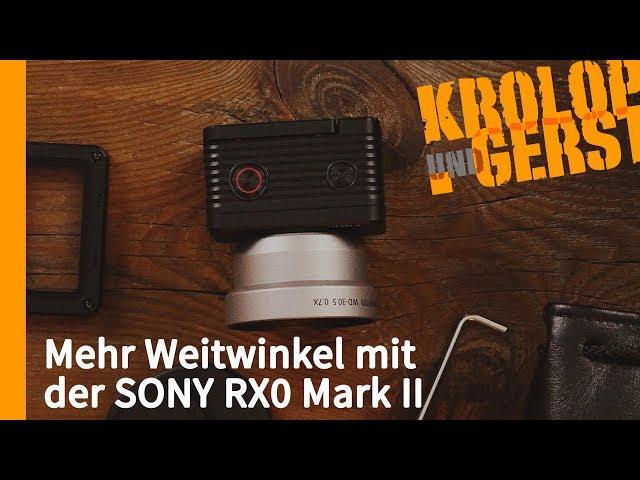 Mehr Weitwinkel an der Sony RX0  Krolop&Gerst