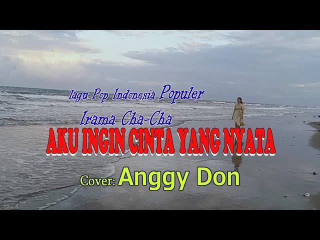 AKU INGIN CINTA YANG NYATA-Cha-Cha(Bhetaria Sonata)-Cover-Anggy Don-BINTANG MALAKA Chanell (BMC)