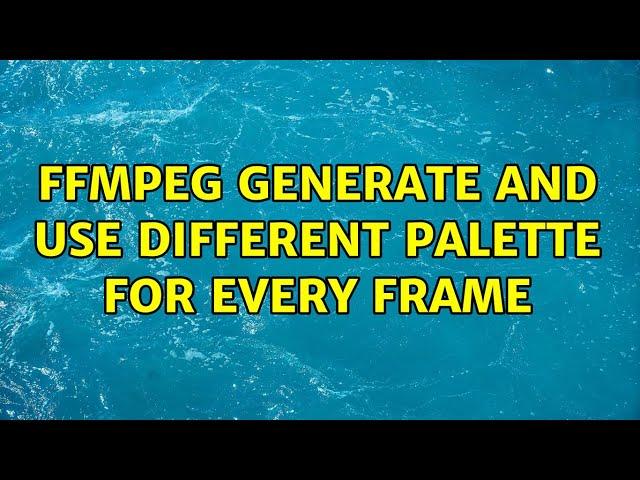 ffmpeg generate and use different palette for every frame