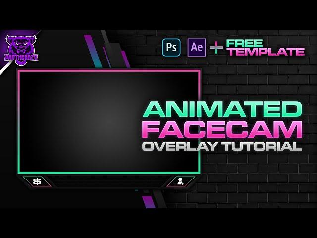 Full Animated Facecam Overlay Tutorial + Free PSD & AEP Template