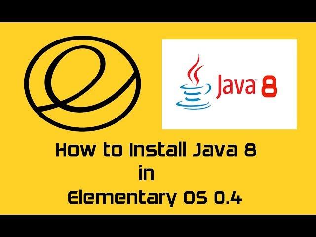 Java 8 (Oracle JDK 8), How to install in Elementary OS 0.4.1 | Java SE 8 Update 144