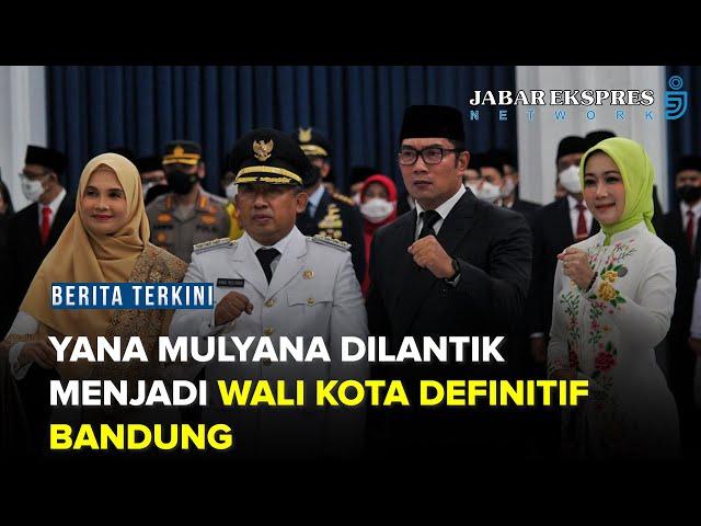 Yana Mulyana Resmi Dilantik Menjadi Wali Kota Definitif Bandung