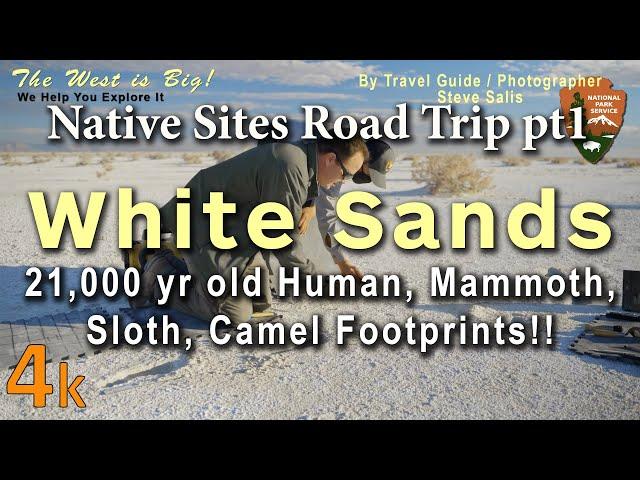 Road Trip of Native American Sites- Pt 1 20,000 yr old Human footprints in White Sands National Park