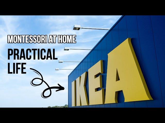 MONTESSORI AT HOME: Practical Life at IKEA! 