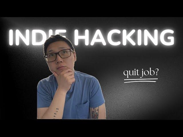 listen. dont quit your job to do indie hacking ft