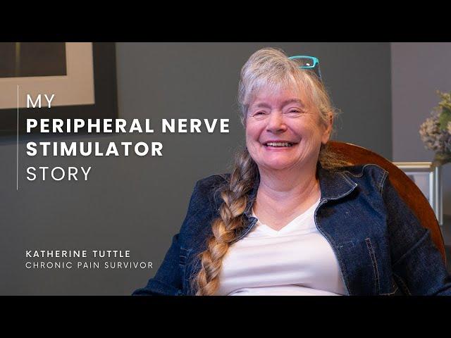 Peripheral Nerve Stimulator - Patient Experience - Katherine Tuttle