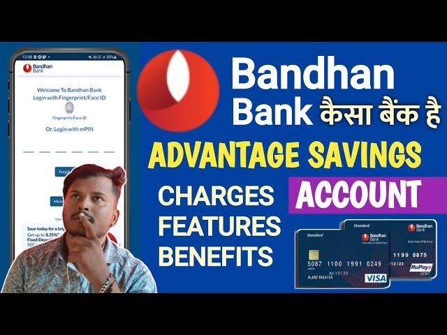 Bandhan Bank Advantage Savings Account Charges & features 2024 || full review : finance banking