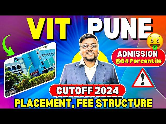 VIT Pune Cut Off 2024  | Placements, Fee Structure | MHT CET Counselling 2024 | VIT Pune Review