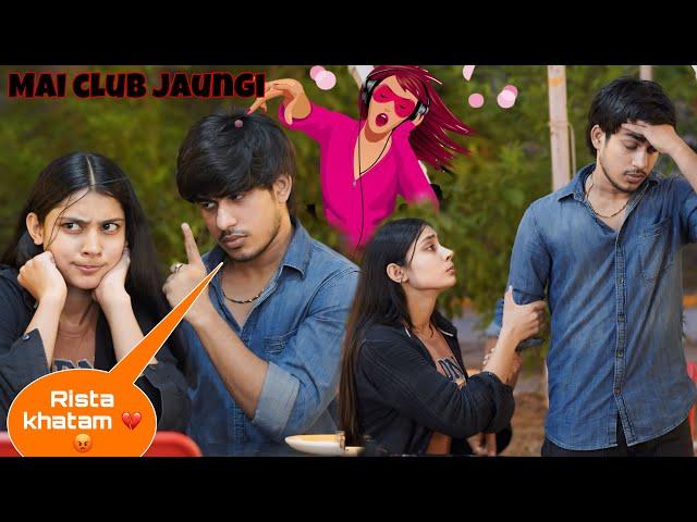 "Caught My Girlfriend Going to the Club ||prank on mohit gone wrong ||Ruchi Mohit ||