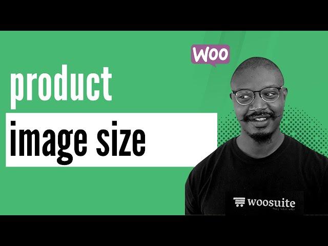 How Optimize WooCommerce Product Image Size