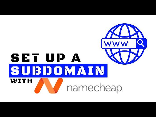 How To Set Up A Subdomain on Namecheap BasicDNS