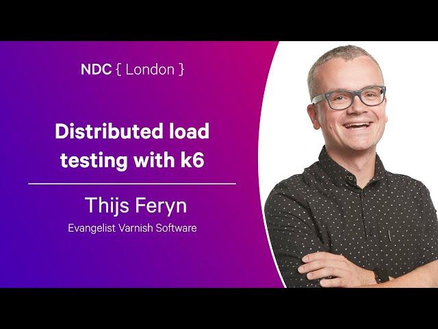 Distributed load testing with k6 - Thijs Feryn - NDC London 2024