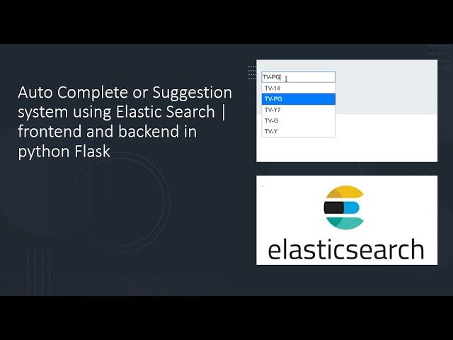 Auto Complete or Suggestion system using Elastic Search | frontend and backend in python Flask