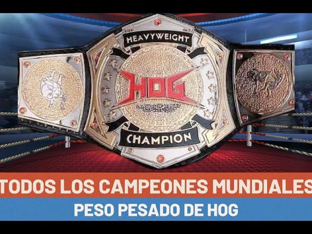 Todos los Campeones MUNDIALES PESO PESADO de HOG