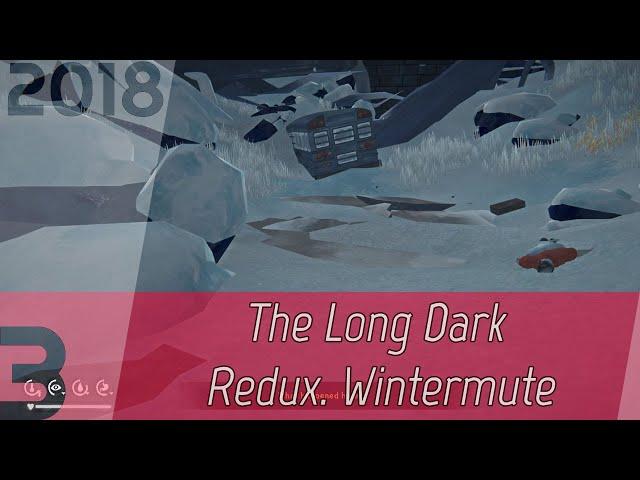 The Long Dark Redux. Wintermute p. 3 [1080p60] | OHG walkthrough