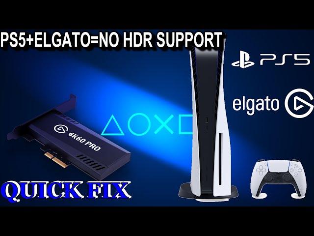 HOW to FIX NO HDR Support on PS5 when using  ELGATO CAPTURE card