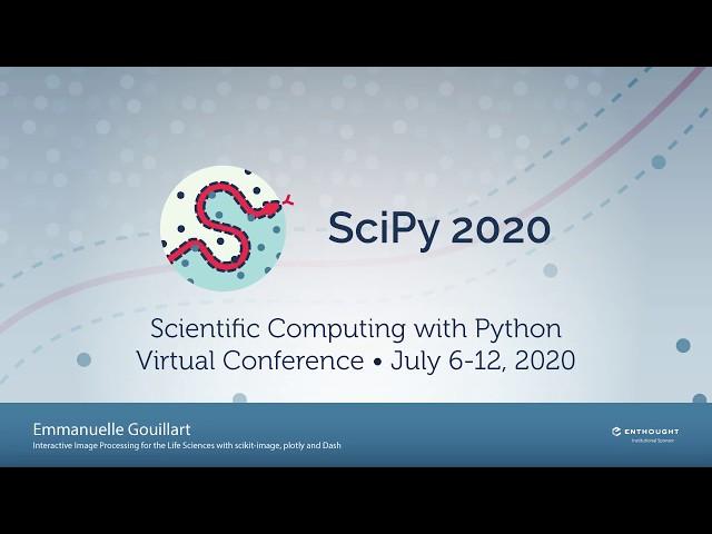 Interactive Image Processing for the Life Sciences | SciPy 2020 | Emmanuelle Gouillart