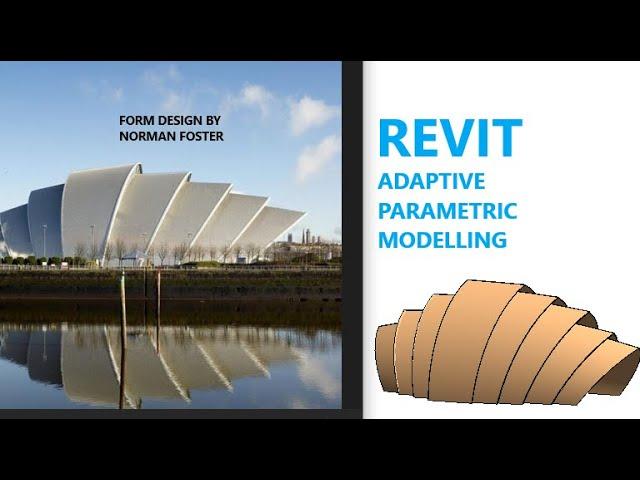 Revit Adaptive Parametric Modelling  (Form designed  by Norman Foster)