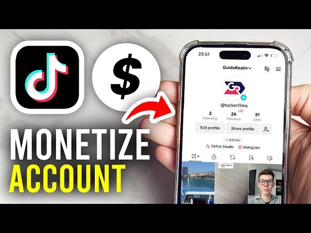 How To Monetize TikTok Account - Full Guide