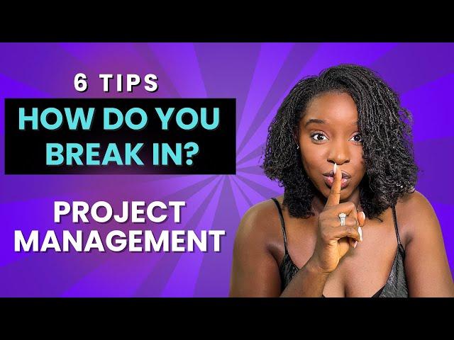 6 TIPS | How to get a PM Job (with NO Experience) in 2022 | Get your FIRST PROJECT MANAGER JOB!