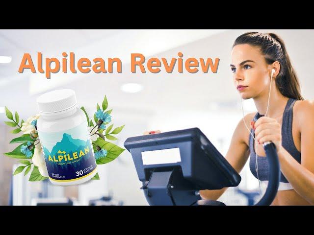 Alpilean Review: Unveiling the Truth About This Weight Loss Supplement