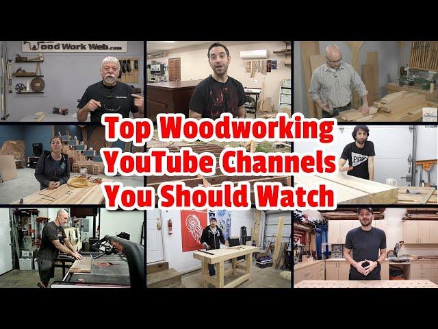 Top Woodworking YouTube Channels You Should Watch