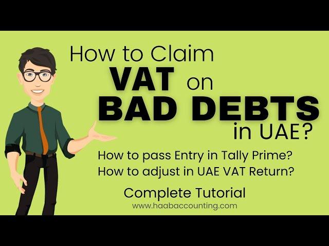How to Claim VAT on Bad Debt in UAE | Bad Debt Adjustment in UAE VAT